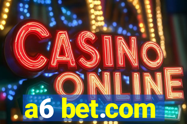 a6 bet.com